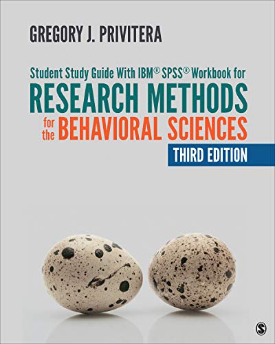 Student Study Guide With IBM« SPSS« Workbook for Research Methods for the Behavioral Sciences