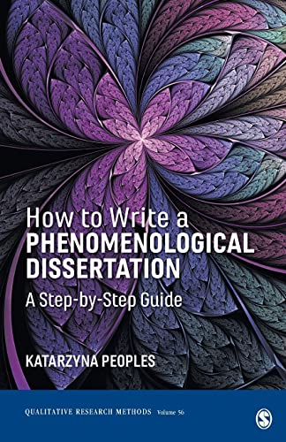 How to Write a Phenomenological Dissertation  A Step-by-Step Guide