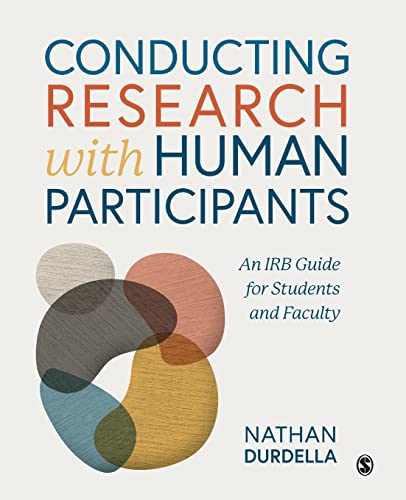 Conducting Research with Human Participants  An IRB Guide for Students and Faculty