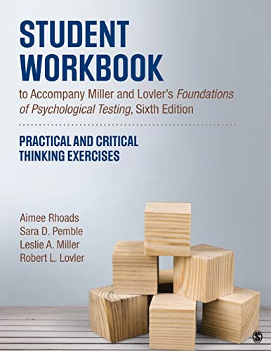 Student Workbook To Accompany Miller and LovlerÆs Foundations of Psychological Testing  Practical and Critical Thinking Exercises