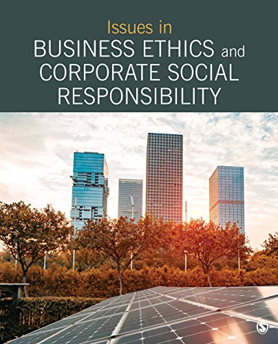 Issues in Business Ethics and Corporate Social Responsibility  Selections from SAGE Business Researcher