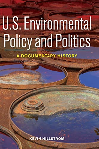 U.S. Environmental Policy and Politics  A Documentary History