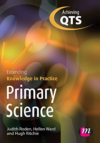 Primary Science  Extending Knowledge in Practice