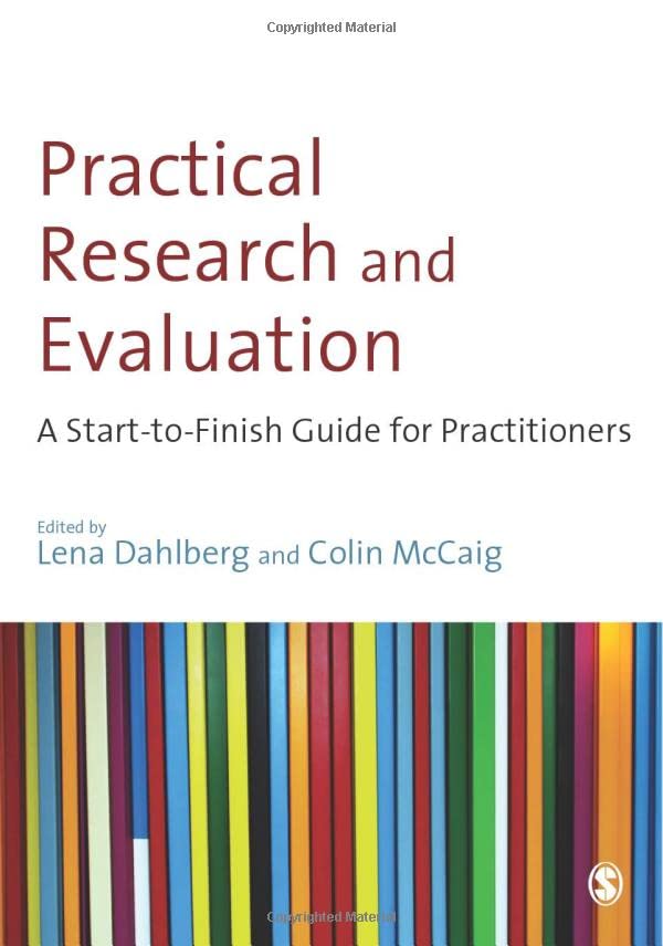 Practical Research and Evaluation  A Start-to-Finish Guide for Practitioners