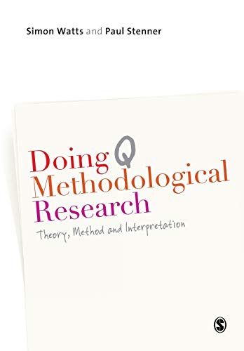 Doing Q Methodological Research  Theory, Method & Interpretation
