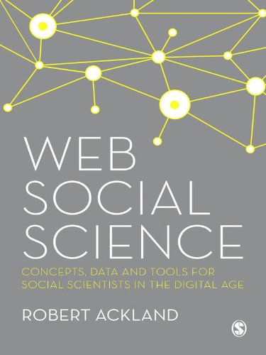 Web Social Science  Concepts, Data and Tools for Social Scientists in the Digital Age