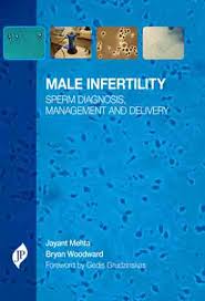 Male Infertility Sperm Diagnosis Management And Delivery