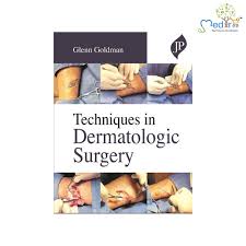 Techniques in Dermatologic Surgery