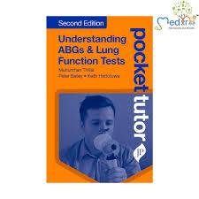 Pocket Tutor Understanding ABGs & Lung Function Tests
