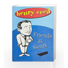 HENRY CECIL: FRIENDS AT COURT