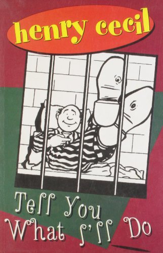 HENRY CECIL: TELL YOU WHAT I'LL DO