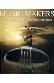 MUSIC MAKERS LIVING LEG. OF INDIAN CLASSICAL MUSIC