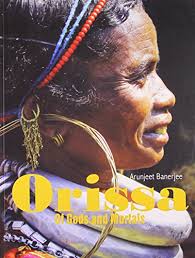 ORISSA OF GODS AND MORTALS