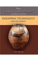 HARAPPAN TECHNOLOGY AND ITS LEGACY