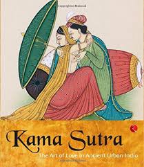 KAMASUTRA : THE ART OF LOVE IN  ANCIENT URBAN INDIA
