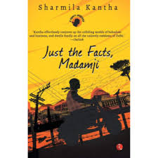 JUST THE FACTS, MADAMJI