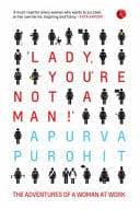 LADY YOU'RE NOT A MAN