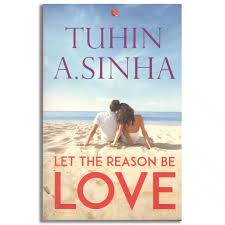 LET THE REASON BE LOVE