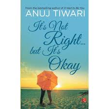 IT'S NOT RIGHT BUT IT'S OKAY