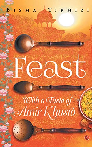 FEAST - WITH A TASTE OF AMIR KHUSRO