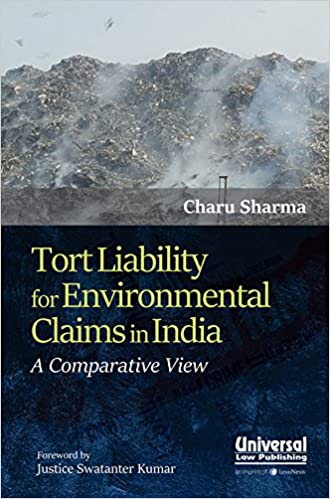 Tort Liability for Environment Claims in India: A Comparative View
