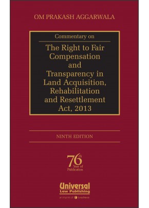 Commentary on The Right to Fair Compensation and Transparency in Land Acquisition, Rehabilitation an
