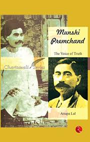 MUNSHI PREMCHAND : THE VOICE OF TRUTH (HB)