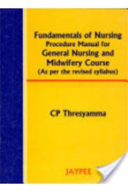 Fundamentals of Nursing Procedure Manual for General Nursing & Midwifery Course