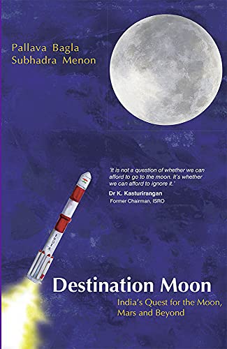 Destination Moon: India's Quest For The Moon,Mars And Beyond
