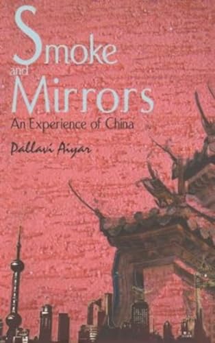 Smoke And Mirrors: An Experience Of China