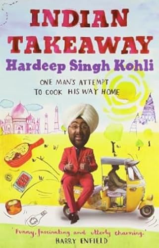 India Take Away : One Man's Attempt To Cook His Way Home