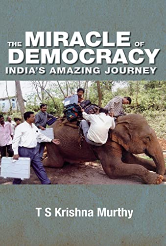 Miracle Of Democracy : India's Amazing Journey
