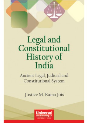 Legal and Constitutional History of India - (Ancient Legal Judicial and Constitutional System)