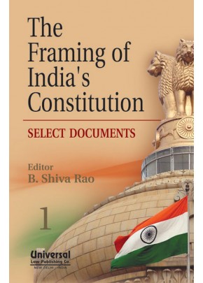 The Framing of India?s Constitution-Select Documents