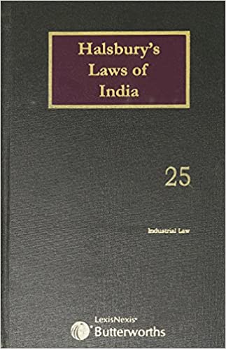 Halsbury's Laws of India-Industrial Law; Vol 25