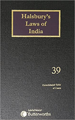 Halsbury's Laws of India-Consolidated Table of Cases (Volumes 25-31); Vol 39