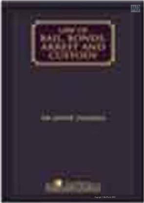 Law of Bail, Bonds, Arrest and Custody