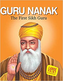 LARGE PRINT GURU NANAK THE FIRST SIKH GURU