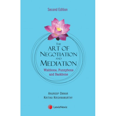 The Art of Negotiation and Mediation-A Wishbone, Funnybone and a Backbone