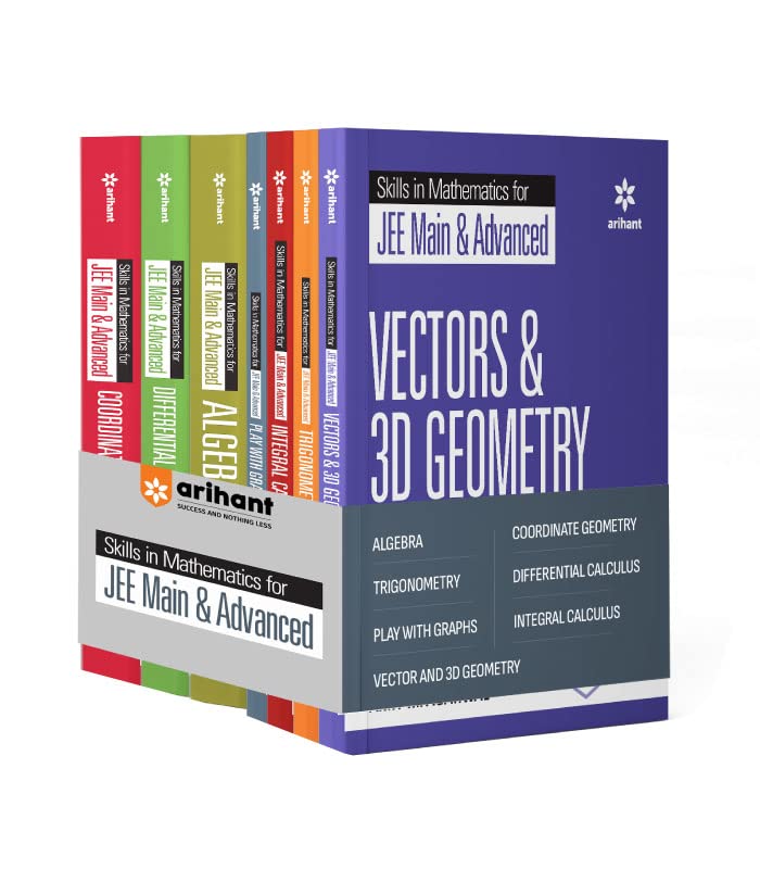 Skill in Mathematics - Algebra, Coordinate Geometry, Differential Calculus, Integral Calculus, Trigonometry, Vectors and 3D Geometry, Play with Graphs for JEE Main and Advanced