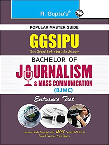 GGSIPU: Bachelor of Journalism and Mass Communication (BJMC) Entrance Exam Guide