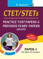 CTET: Previous Papers & Practice Test Papers (Solved) Paper-I (for Class I-V Teachers)