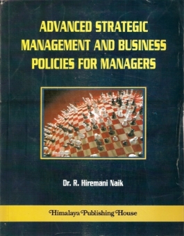 Advanced Strategic Management and Business Policies for Managers