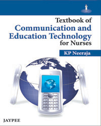 Textbook of Communication and Education Technology for Nurses