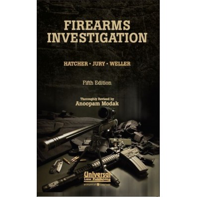 Firearms Investigation - Thoroughly Revised by Anoopam Modak