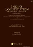 India’s Constitution –Origins and Evolution (Constituent Assembly Debates, Lok Sabha Debates on Constitutional Amendments and Supreme Court Judgments); Vol. 7: Articles 216 to 226