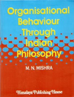 Organisational Behaviour Through Indian Philosophy