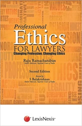 Professional Ethics for Lawyers-Changing Profession, Changing Ethics