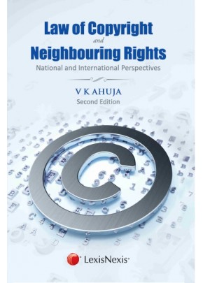 Law of Copyright and Neighbouring Rights ? National and International Perspectives