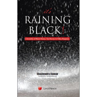 It’s Raining Black! Chronicles of Black Money, Tax Havens & Policy Response